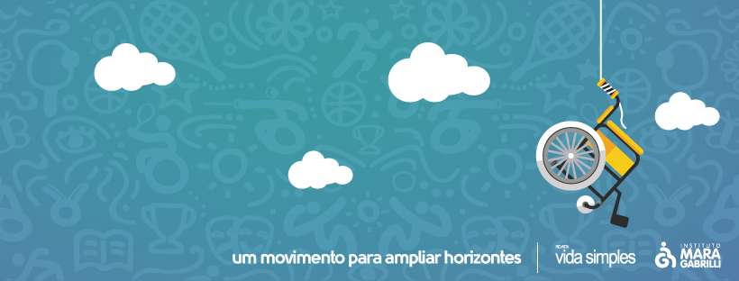 Ilustração lúdica de um céu azul, com núvens e uma cadeira de rodas suspensa por um fio. Há os dizeres "um movimento para ampliar horizontes", seguido dos logotipos da Revista Vida Simples e do Instituti Mara Gabrilli.